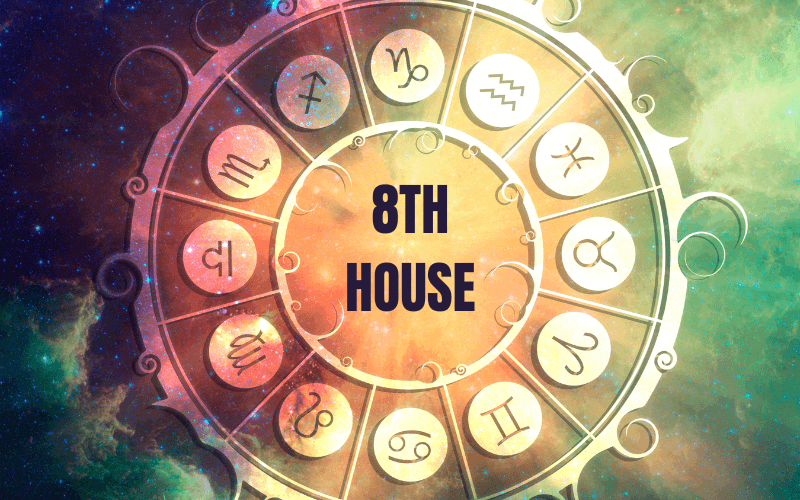 You are currently viewing The 8th House in Astrology