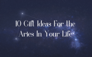 Read more about the article Top 10 Gifts Every Aries Will Love