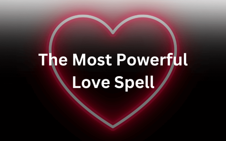 The most powerful love spell