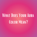 Meaning of Different Aura Colors Explained