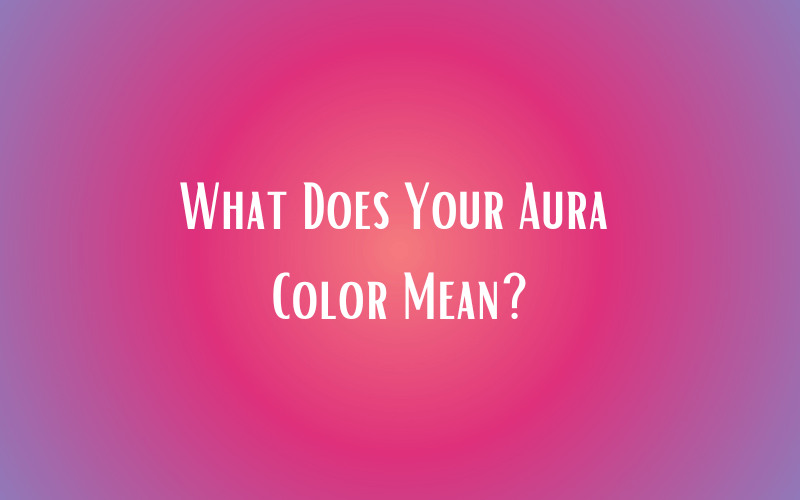 Read more about the article Meaning of Different Aura Colors Explained