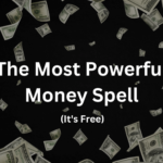 The Most Powerful Money Spell, Now Offered for FREE!