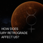 Mercury Retrograde Explained: How It Affects Your Life?